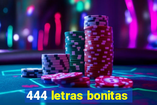 444 letras bonitas